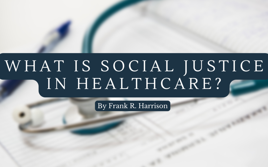 What is Social Justice in Healthcare?